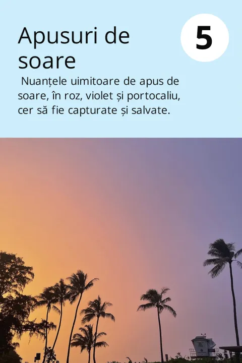 5) Apusuri de soare    Nuanțele uimitoare de apus de soare, în roz, violet și portocaliu, cer să fie capturate și salvate.